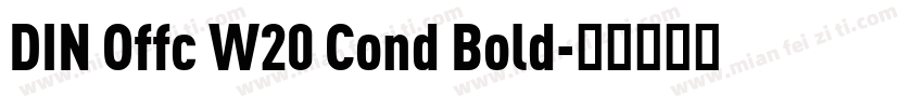 DIN Offc W20 Cond Bold字体转换